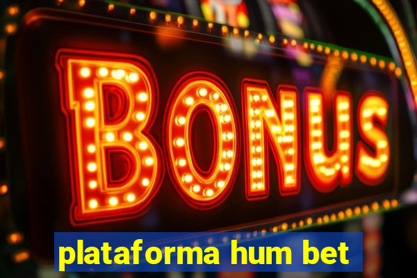 plataforma hum bet